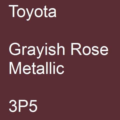 Toyota, Grayish Rose Metallic, 3P5.